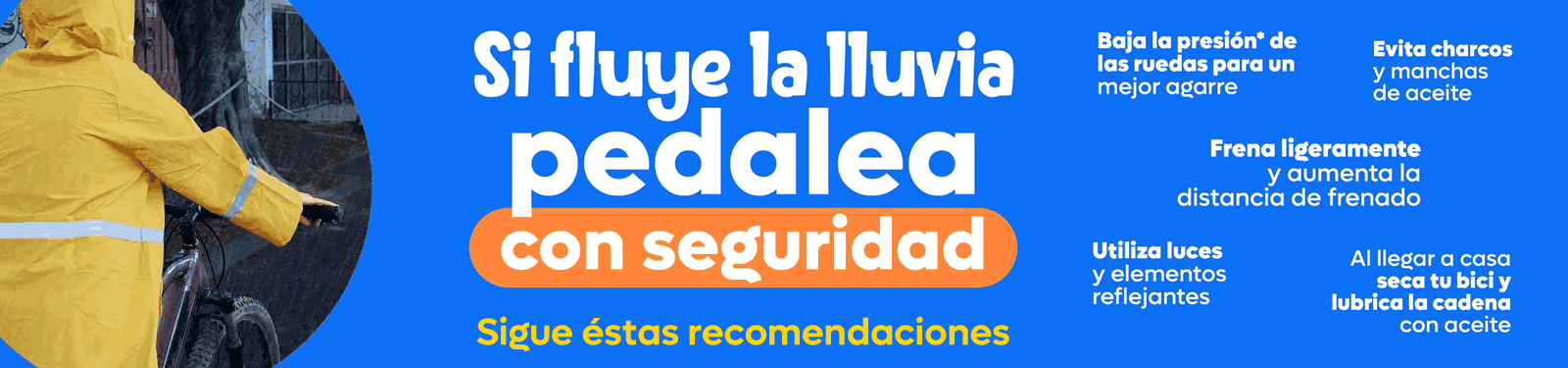 Si fluye la lluvia, pedalea con seguridad